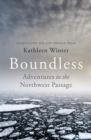 Boundless : Adventures in the Northwest Passage - Book