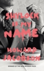 Shylock is My Name : The Merchant of Venice Retold (Hogarth Shakespeare) - Book
