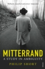 Mitterrand : A Study in Ambiguity - Book