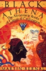 Black Athena : The Afroasiatic Roots of Classical Civilization Volume One:The Fabrication of Ancient Greece 1785-1985 - Book