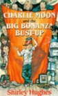 Charlie Moon and the Big Bonanza Bust-up - Book