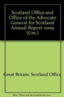 Scotland Office and Office of the Advocate General for Scotland Annual Report 2009 - Book