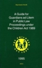 A Guide for Guardians ad Litem in Public Law Proceedings Under the Children Act, 1989 - Book
