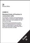 Police and Criminal Evidence Act 1984 : Code H: Revised Code of Practice in Connection with, the Detention, Treatment and Questioning by Police Officers of Persons in Police Detention Under Section 41 - Book