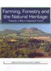Farming, Forestery and the Natural Heritage : Towards a More Integrated Future - Book