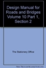 Design Manual for Roads and Bridges : Part 1, Section 2 Volume 10 - Book