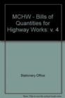 Manual of Contract Documents for Highway Works : Bills of Quantities for Highway Works Volume 4 - Book