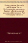 Design Manual for Roads and Bridges : Vol. 11: Environmental Assessment, Section 3: Environmental Assessment Techniques, Part 7: Noise and Vibration - Book