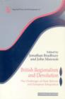 British Regionalism and Devolution : The Challenges of State Reform and European Integration - Book