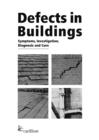 Defects in Buildings : Symptoms, Investigation, Diagnosis and Cure - Book