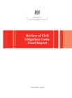 Review of Civil Litigation Costs : Final Report - Book
