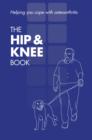 The hip & knee book : helping you cope with osteoarthritis, [English, single copy] - Book