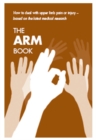 Arm Book : How to Deal with Upper Limb Pain or Injury, [Single Copy] - Book