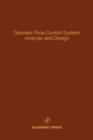 Discrete-Time Control System Analysis and Design : Advances in Theory and Applications Volume 71 - Book