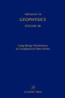 Advances in Geophysics : Long-Range Persistence in Geophysical Time Series Volume 40 - Book