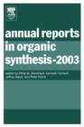 Annual Reports in Organic Synthesis (2003) : Volume 2003 - Book