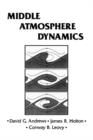 Middle Atmosphere Dynamics : Volume 40 - Book