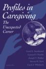 Profiles in Caregiving : The Unexpected Career - Book