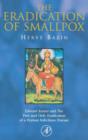 The Eradication of Smallpox : Edward Jenner and The First and Only Eradication of a Human Infectious Disease - Book
