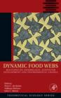 Dynamic Food Webs : Multispecies Assemblages, Ecosystem Development and Environmental Change Volume 3 - Book