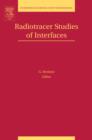 Radiotracer Studies of Interfaces : Volume 3 - Book