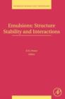 Emulsions: Structure, Stability and Interactions : Volume 4 - Book