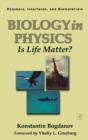 Biology in Physics : Is Life Matter? Volume 2 - Book