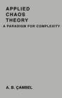 Applied Chaos Theory : A Paradigm for Complexity - Book