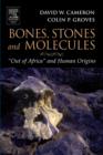 Bones, Stones and Molecules : "Out of Africa" and Human Origins - Book
