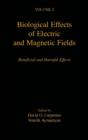 Biological Effects of Electric and Magnetic Fields : Beneficial and Harmful Effects - Book
