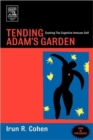 Tending Adam's Garden : Evolving the Cognitive Immune Self - Book