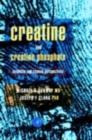 Creatine and Creatine Phosphate : Scientific and Clinical Perspectives - Book