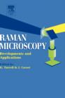 Raman Microscopy : Developments and Applications - Book