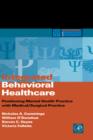 Integrated Behavioral Healthcare : Prospects, Issues, and Opportunities - Book