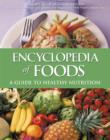 Encyclopedia of Foods : A Guide to Healthy Nutrition - Book
