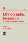 Ethnographic Research : A Guide to General Conduct - Book