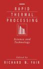 Rapid Thermal Processing : Science and Technology - Book