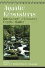 Aquatic Ecosystems: Interactivity of Dissolved Organic Matter - Book