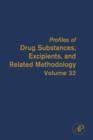 Profiles of Drug Substances, Excipients and Related Methodology : Volume 32 - Book