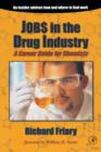 Job$ in the Drug Indu$try : A Career Guide for Chemists - Book