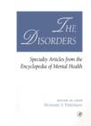 The Disorders : Specialty Articles from the Encyclopedia of Mental Health - Book