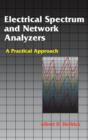 Electrical Spectrum and Network Analyzers : A Practical Approach - Book