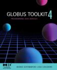Globus® Toolkit 4 : Programming Java Services - Book
