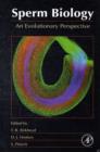 Sperm Biology : An Evolutionary Perspective - Book