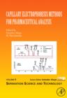 Capillary Electrophoresis Methods for Pharmaceutical Analysis : Volume 9 - Book