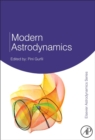 Modern Astrodynamics : Volume 1 - Book