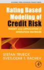 Rating Based Modeling of Credit Risk : Theory and Application of Migration Matrices - Book