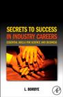 Secrets to Success in Industry Careers : Essential Skills for Science and Business - Book