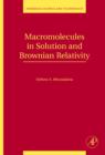 Macromolecules in Solution and Brownian Relativity : Volume 15 - Book