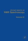 Annual Reports on NMR Spectroscopy : Volume 61 - Book